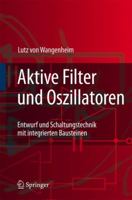 Aktive Filter Und Oszillatoren: Entwurf Und Schaltungstechnik Mit Integrierten Bausteinen 3540717374 Book Cover
