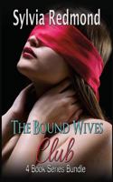 The Bound Wives Club Bundle: 4 Book Series Bundle 1541127935 Book Cover