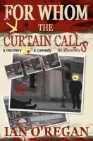 For Whom The Curtain Calls 0615441149 Book Cover