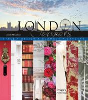 London Secrets: Style, Design, Glamour, Gardens 1864708158 Book Cover