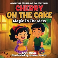 Cherry On The Cake Magic In The Mess B0H8G24JYR Book Cover