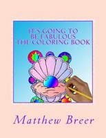 It’s Going To Be Fabulous The Coloring Book: An adult coloring book, inspired by diamonds, gems, all things Fabulous, and shiny! 1974690903 Book Cover