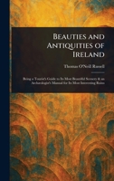 Beauties and Antiquities of Ireland 1023368056 Book Cover