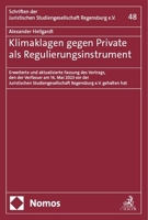 Klimaklagen Gegen Private ALS Regulierungsinstrument: Erweiterte Und Aktualisierte Fassung Des Vortrags, Den Der Verfasser Am 16. Mai 2023 VOR Der ... Regensburg E.V. Gehalten Hat (German Edition) 3756017877 Book Cover