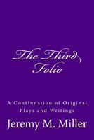 The Third Folio: A Continuation of Original Plays and Writings 1530298954 Book Cover