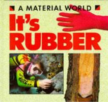 It's Rubber 0750208554 Book Cover
