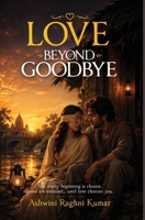 Love Beyond Goodbye B0H2889ZFH Book Cover
