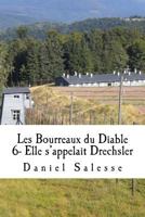 Les Bourreaux du Diable: Elle s'appelait Drechsler 1725709643 Book Cover