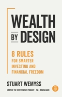 Wealth by Design: 8 rules for smarter investing and financial freedom 192318654X Book Cover