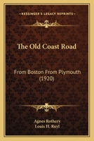 The Old Coast Road From Boston to Plymouth 0469954965 Book Cover