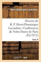 Conferences de Notre-Dame de Paris. Annee 1851 Tome 4 2012720595 Book Cover