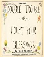 Double Trouble, or Count Your Blessings 1494969580 Book Cover