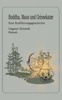 Buddha, Maus und Grinsekatze: Eine Entführungsgeschichte 374315384X Book Cover