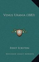 Venus Urania: Humoristisches Epos 1145233368 Book Cover