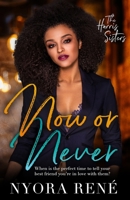 Now or Never (The Harris Sisters, #1) 1946302317 Book Cover