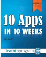 10 Apps in 10 Weeks 0692412301 Book Cover