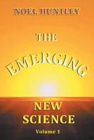 The Emerging New Science 1796042951 Book Cover