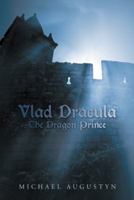 Vlad Dracula: The Dragon Prince 0595332714 Book Cover