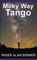 Milky Way Tango B0C2V14251 Book Cover