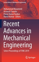 Recent Advances in Mechanical Engineering: Select Proceedings of Itme 2019 9811587035 Book Cover