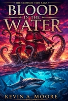 The Crimson Tide Saga Blood in the Water: Book 3 B0H6CLQD9S Book Cover