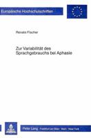 Zur Variabilitaet Des Sprachgebrauchs Bei Aphasie: Am Beispiel Der Tempora Im Franzoesischen 382048535X Book Cover