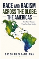 Race and Racism Across the Globe: The Americas B0H956W1WK Book Cover