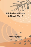 Mitchelhurst Place: A Novel. Vol. 2 9357723935 Book Cover