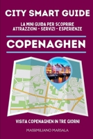 CITY SMART GUIDE COPENAGHEN. La mini guida per scoprire Attrazioni, Servizi ed Esperienze. (Italian Edition) B0GF63CWJK Book Cover