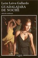 Guadalajara de noche (Andanzas/ Adventures) (Spanish Edition) 9706991565 Book Cover