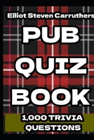 Pub Quiz Book: Trivia Knowledge B0C1JJRFF9 Book Cover