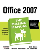 Office 2007: The Missing Manual 0596514220 Book Cover