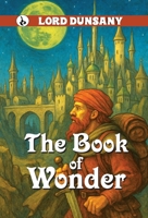 The Book of Wonder 1532739834 Book Cover