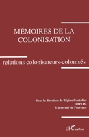 Mémoires de la colonisation. Relations colonisateurs-colonisés 2738428851 Book Cover