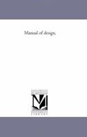 Manual of design, 1425514790 Book Cover