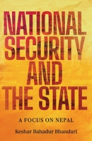 National Security and the State: A Focus on Nepal 9937953022 Book Cover