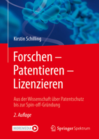 Forschen – Patentieren – Lizenzieren: Aus der Wissenschaft über Patentschutz bis zur Spin-off-Gründung null Book Cover