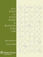 State by State Guide to Managed Care Law, 2014 Edition 0735509379 Book Cover