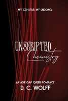 Unscripted Chemistry: An Age Gap Queer Romance B0GLHHFTF9 Book Cover