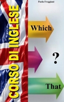Corso di Inglese: Which oppure That? B0CKWN3JC9 Book Cover