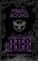Pearl Bound: Born with power. Bound by terror. Freed by truth. B0FY7GDJQW Book Cover