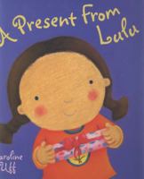 A Present from Lulu 1843626152 Book Cover