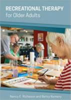 Recreational Therapy for Older Adults 1571679499 Book Cover
