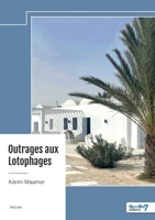 Outrages aux Lotophages (French Edition) B0DQCG7PSH Book Cover