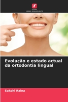 Evolução e estado actual da ortodontia lingual 620569994X Book Cover
