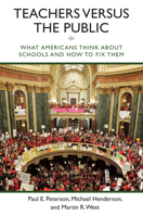 Teachers versus the Public: What Americans Think about Schools and How to Fix Them 0815725523 Book Cover