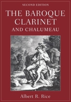 The Baroque Clarinet and Chalumeau 0190916699 Book Cover