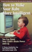 How To Make Your Baby More Intelligent 096674490X Book Cover