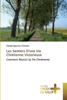Les Sentiers D'une Vie Chrétienne Victorieuse 3841619959 Book Cover