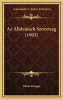 Az Alldeutsch Szovetseg (1903) 1160311609 Book Cover